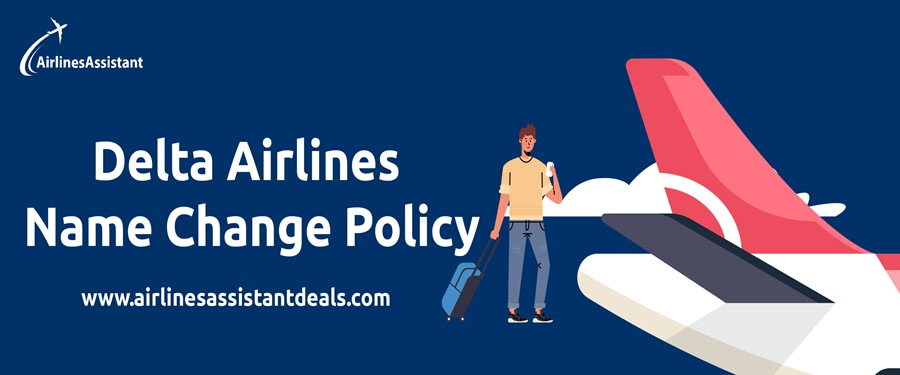 Delta Airlines Name Change Policy – Airlines Assistant