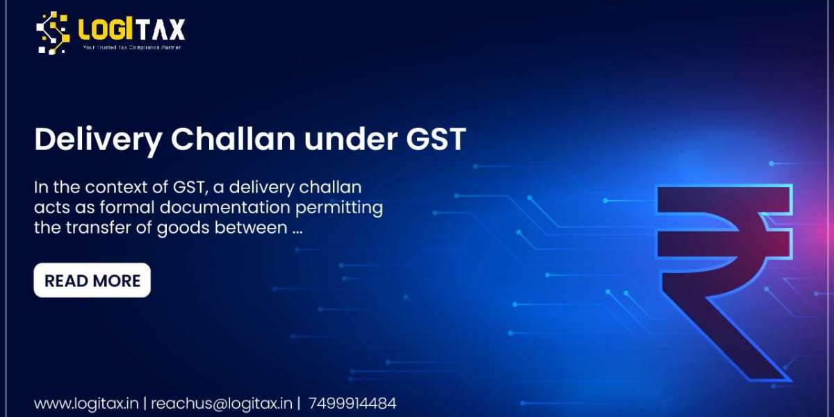 What is Delivery Challan under GST?